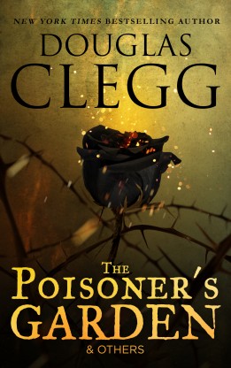 The Poisoner's Garden by Douglas Clegg