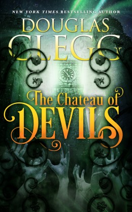 The Chateau of Devils by Douglas Clegg