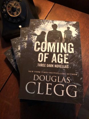 Coming of Age: Three Dark Novellas by Douglas Clegg, Print Edition